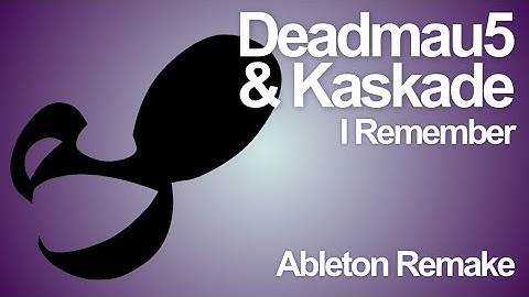deadmau5 & Kaskade - I Remember Recreation | Serum & Ableton |