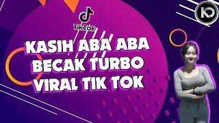 Download Lagu DJ KASIH ABA - ABA BECAK TURBO VIRAL‼️ PALING MENGKANE 2025 MP3 Download Lagu DJ KASIH ABA - ABA BECAK TURBO VIRAL‼️ PALING MENGKANE 2025 MP3