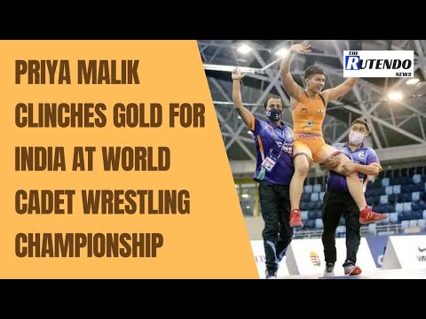 Priya Malik Clinches Gold For India At World Cadet Wrestling Championship The Rutendo News