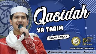 QASIDAH TERBARU ..‼️YA TARIM | Syakir Daulay | Majelis Darul Hijrah Malang