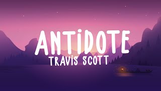 Travis Scott - Antidote (Lyrics) Resimi