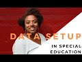 Special Education Setup - Progress Monitoring and Data Collection