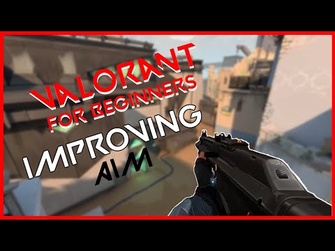 BASICS OF VALORANT - AIM: How to IMPROVE your AIM in VALORANT