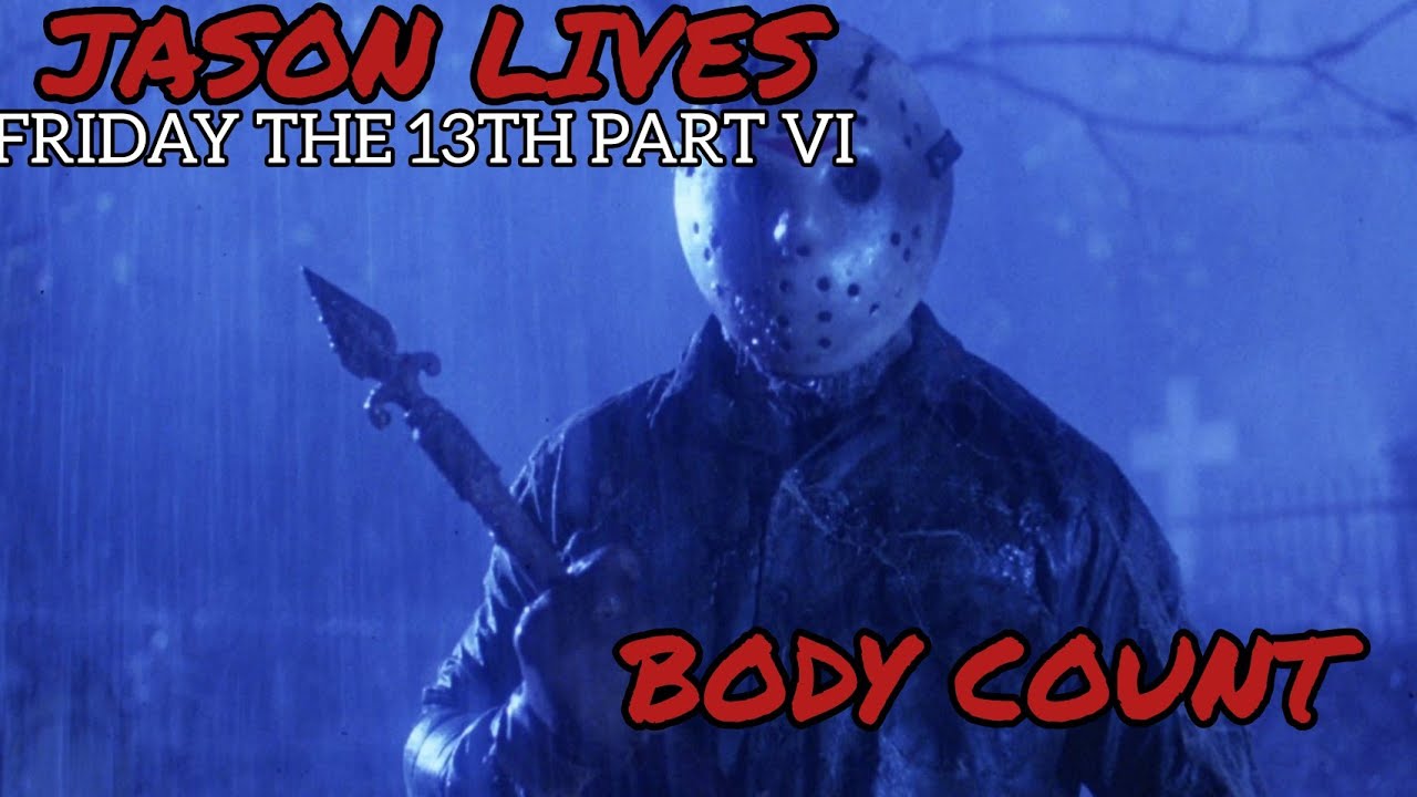 Jason Lives: Friday The 13th Part 6 (1986) Body Count - YouTube