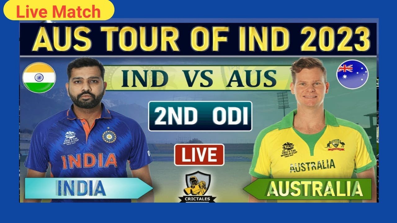 Live AUS vs IND 2nd ODI, AUS vs IND 2023 India vs Australia Live Scores and Commentary #india