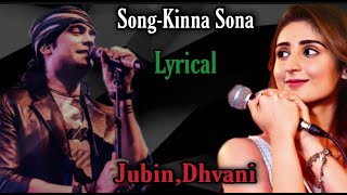 kinna Sona||Lyrical||Jubin Nautiyal, Dhvani Bhanushali||Marjaavaan|Bollywood lyrics