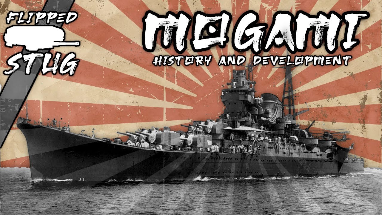 History & Development of the Mogami Class | Flipped_StuG