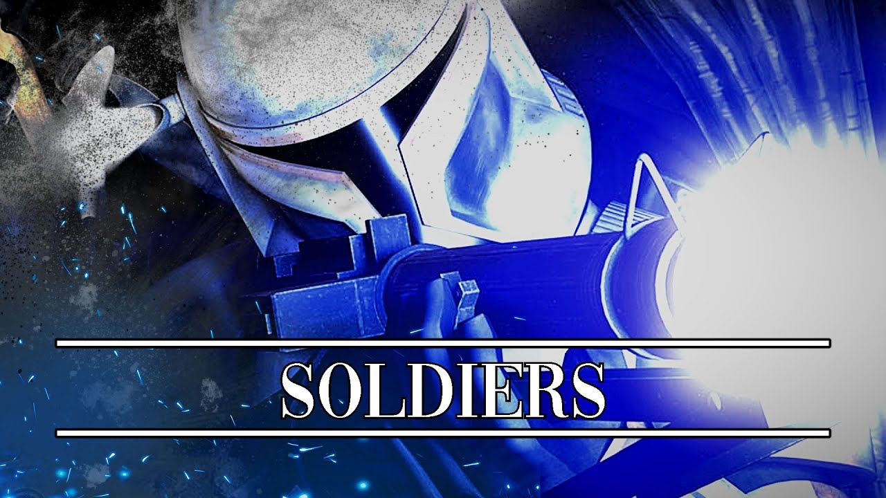 Star Wars AMV [Soldiers] Otherwise YouTube