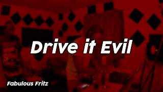 Download lagu Drive It Evil (Sessions Ep. 5) - Fabulous Fritz