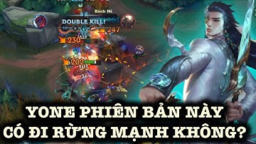 [LMHT:TỐC CHIẾN] YONE phiên bản hiện tại đi rừng còn mạnh không anh em?