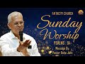 Faithcity church  sunday worship  pr babu john  psalms 94   2 june 2024