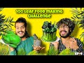 100 leaf food making challenge   cook with fun ep04