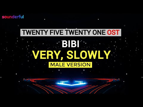 BIBI - VERY, SLOWLY (MALE VERSION) | OST TWENTY FIVE TWENTY ONE
