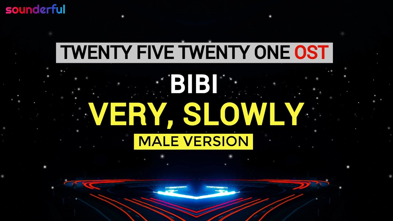 BIBI - VERY, SLOWLY (MALE VERSION) | OST TWENTY FIVE TWENTY ONE