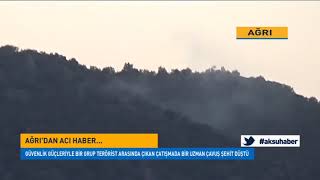 Ağrıda Çatışma 1 Asker Şehit