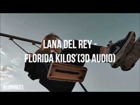 Lana Del Rey - Florida Kilos | 3D Audio