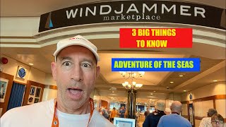 Royal Caribbean Adventure of the Seas: 3 Things You Need to Know!