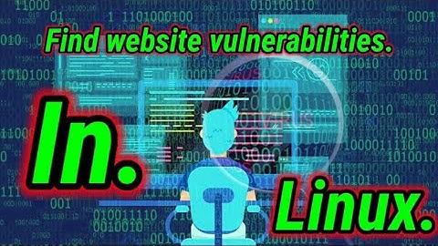 #Website #vulnerabilities #KaliLinux How to find website vulnerabilities in Kali Linux 2022 in Hindi