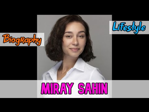 Miray Şahin Turkish Actress Biography & Lifestyle