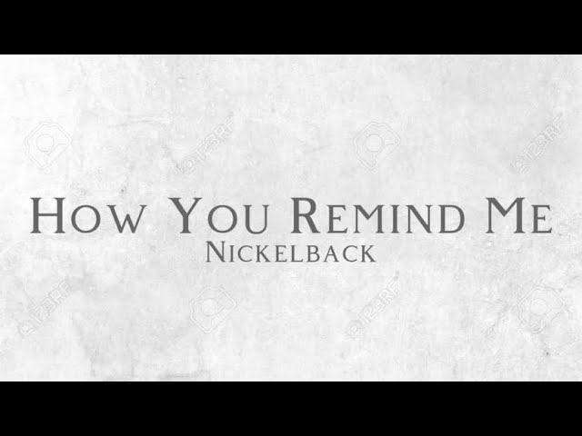 Nickelback - How You Remind Me (Lyric Video)