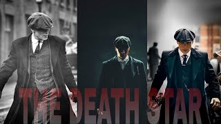 The Death Star Thomas Shelby .-.