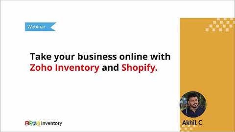 Take your business online with Zoho Inventory and Shopify | Webinar