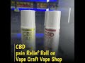 Cbd pain relief roll on vape craft vape shop
