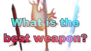 Field of Battle | What is the best melee weapon? (old)
