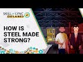 How Is Steel Made Strong Explained By Skill Lync Skill Lync 