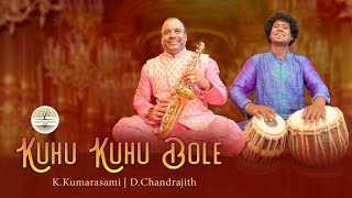 KUHU KUHU BOLE Cover Video Glimpse - Saxophone Kumarasamy &amp;  Tabla Chandrajith