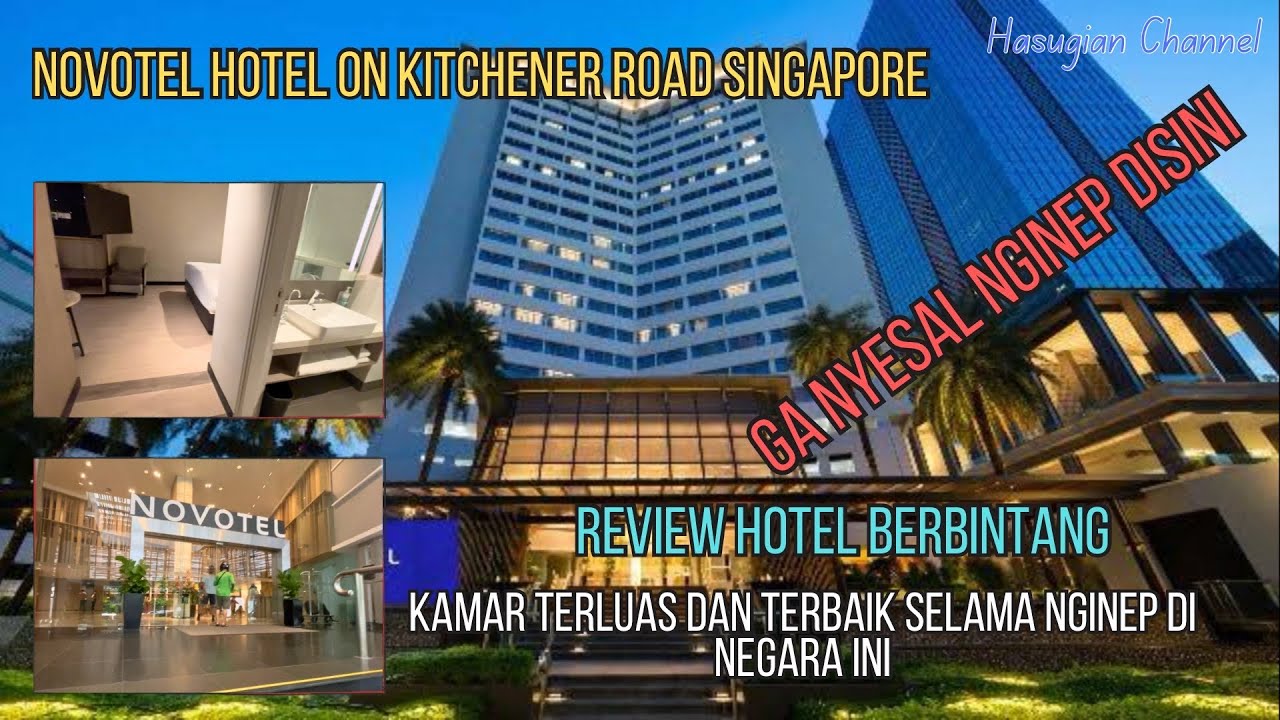 Review Novotel Hotel Bintang 4 Kitchener Road Singapore dalam rangka ...