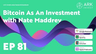 Bitcoin As An Investment with Nate Maddrey