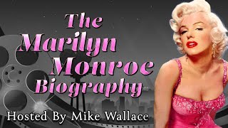 The Marilyn Monroe Biography  Hosted By Mike Wallace