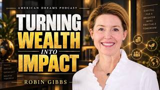 Capital With Purpose: Robin Gibbs on Modern Philanthropy, Impact Investing & Wealth Legacy