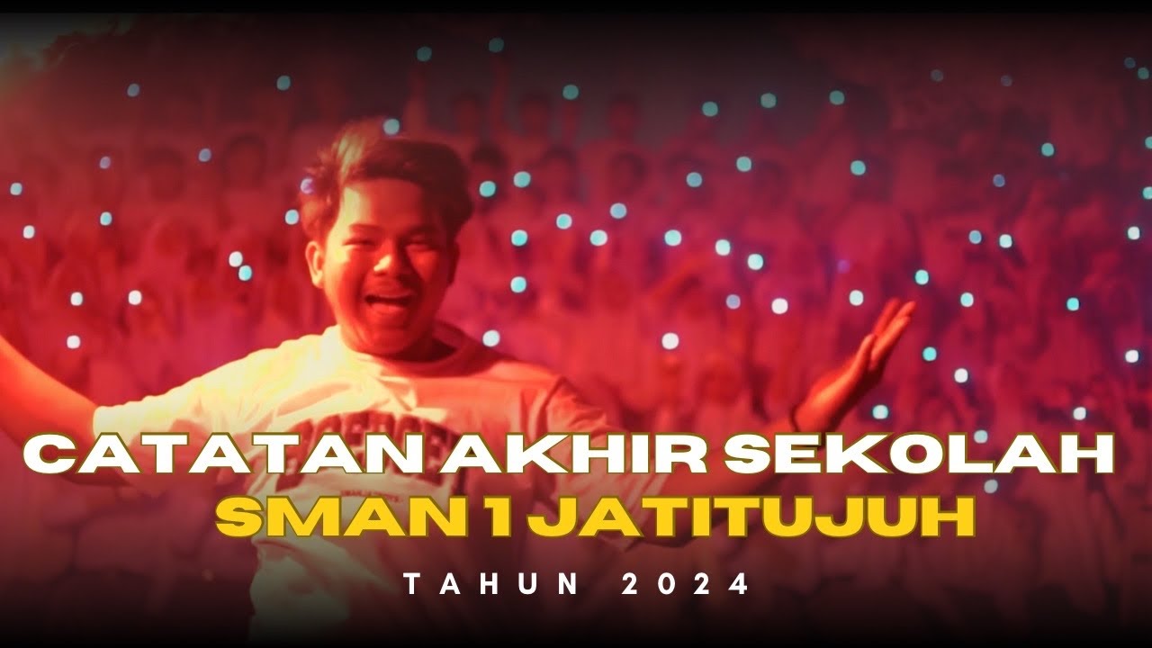 SMAN 1 JATITUJUH 2024 CATATAN AKHIR SEKOLAH YEARBOOK - YouTube