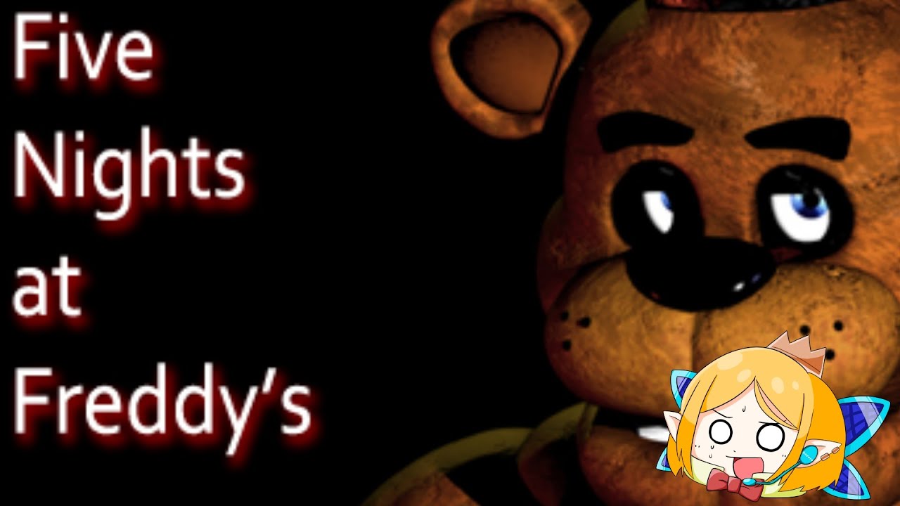 【ホラゲ企画】あうろらのこわ～い5日間【5日目:Five Nights at Freddy's】