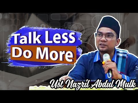 ustadz-nazril-abdul-mulk---talk-less-do-more-(kajian-remaja)