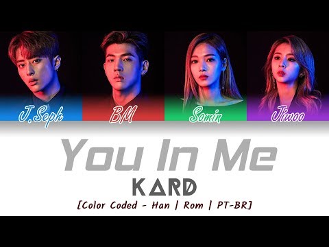 KARD - You In Me (Lyrics {Hangul/Romanization/PT-BR})