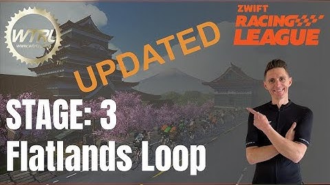 WTRL Zwift Racing League Stage 3 Recon // Flatlands Loop UPDATED