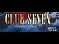 『CLUB SEVEN another placeII』プロモーション映像