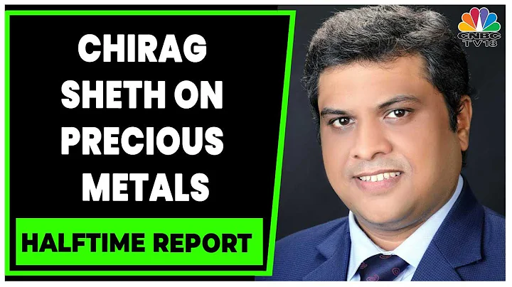 Chirag Sheth Of Metals Focus Shares His Views On P...