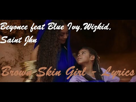 Beyonce Feat Blue Ivy, Saint Jhn & Wizkid - Brown Skin Girl ♫ Lyrics Karaoke