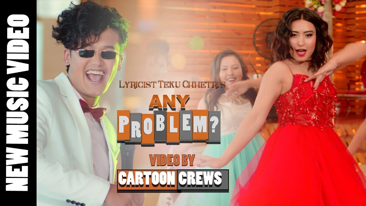 Any Problem  The Cartoonz Crew  Kamal Rasaili  Melina Rai  Official Music Video