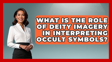 What Is the Role of Deity Imagery in Interpreting Occult Symbols? | Occult Origins Explained News