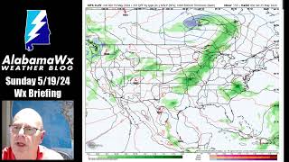 AlabamaWX Sunday Weather Video Briefing for May 19, 2024