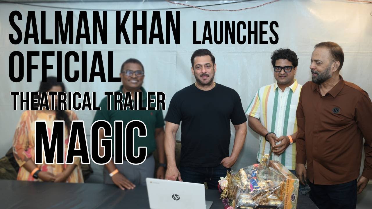 Salman Khan Launches "MAGIC" Official Theatrical Trailer | RELEASING TODAY
