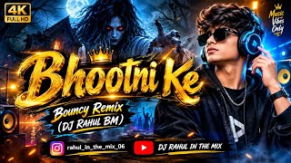 Bhootni Ke (Bouncy Mix) It's Rahul Remix 