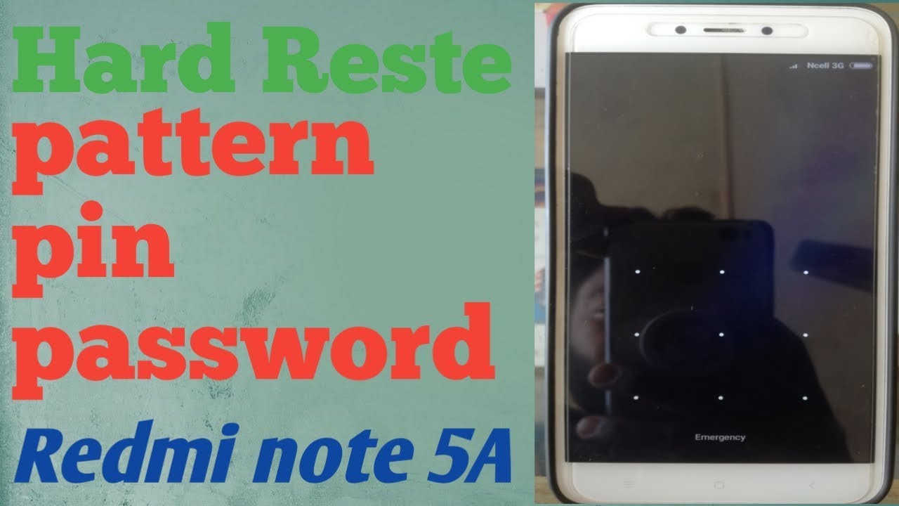 How to Hard Reset Redmi Note 5A Pattern and pin password