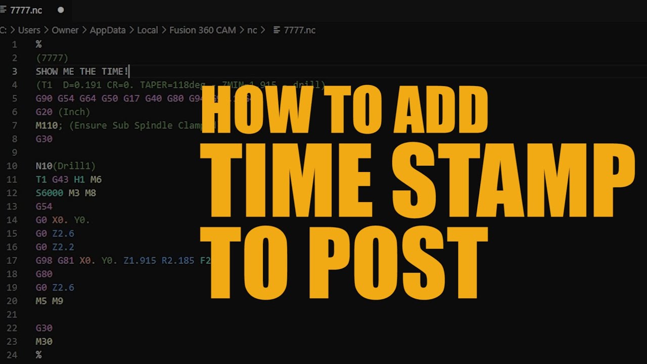 prieel Onheil speer How to Add a Time Stamp to Fusion 360 Post Processor G-Code! - YouTube