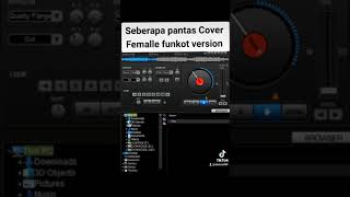 Seberapa Pantas Cover Femalle Funkot Version Tiktok Viral 2023 funkotpontianak